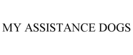 MY ASSISTANCE DOGS
