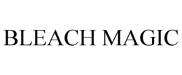 BLEACH MAGIC