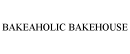 BAKEAHOLIC BAKEHOUSE