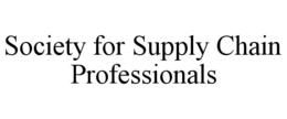 SOCIETY FOR SUPPLY CHAIN PROFESSIONALS