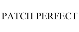 PATCH PERFECT