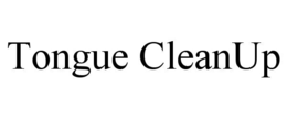TONGUE CLEANUP