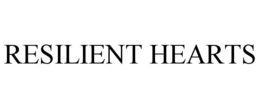 RESILIENT HEARTS