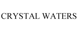 CRYSTAL WATERS