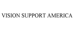 VISION SUPPORT AMERICA