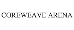 COREWEAVE ARENA