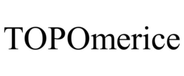 TOPOMERICE