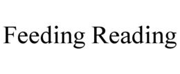 FEEDING READING