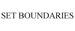 SET BOUNDARIES