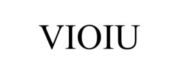 VIOIU