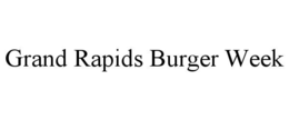 GRAND RAPIDS BURGER WEEK