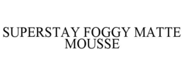 SUPERSTAY FOGGY MATTE MOUSSE