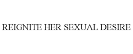 REIGNITE HER SEXUAL DESIRE