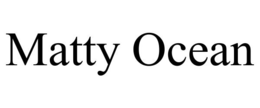 MATTY OCEAN