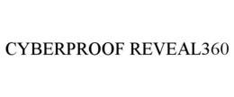 CYBERPROOF REVEAL360