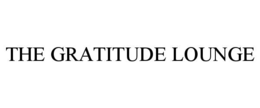 THE GRATITUDE LOUNGE