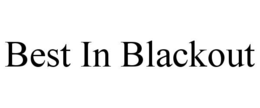 BEST IN BLACKOUT