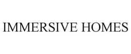 IMMERSIVE HOMES