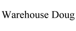WAREHOUSE DOUG