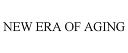 NEW ERA OF AGING