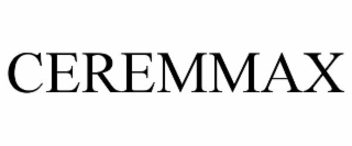 CEREMMAX