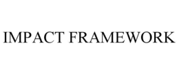 IMPACT FRAMEWORK