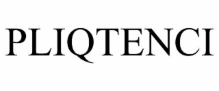PLIQTENCI