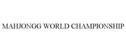 MAHJONGG WORLD CHAMPIONSHIP