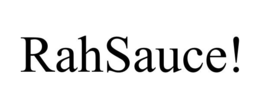 RAHSAUCE!