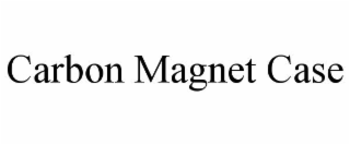 CARBON MAGNET CASE