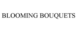 BLOOMING BOUQUETS