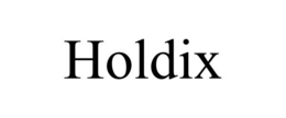 HOLDIX