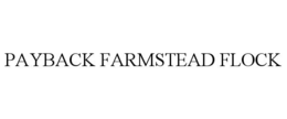 PAYBACK FARMSTEAD FLOCK