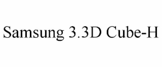 SAMSUNG 3.3D CUBE-H