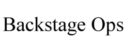 BACKSTAGE OPS