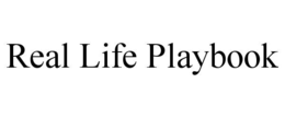 REAL LIFE PLAYBOOK