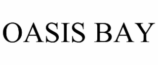 OASIS BAY
