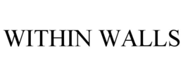 WITHIN WALLS