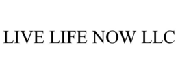 LIVE LIFE NOW LLC