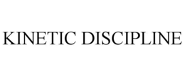 KINETIC DISCIPLINE