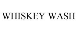 WHISKEY WASH
