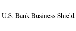 U.S. BANK BUSINESS SHIELD