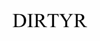 DIRTYR