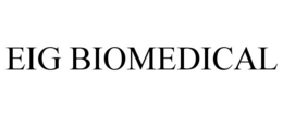 EIG BIOMEDICAL