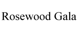 ROSEWOOD GALA