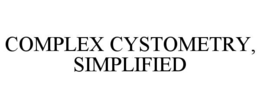 COMPLEX CYSTOMETRY, SIMPLIFIED