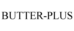 BUTTER-PLUS