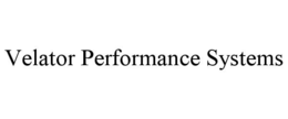 VELATOR PERFORMANCE SYSTEMS
