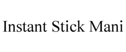 INSTANT STICK MANI
