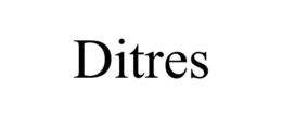 DITRES